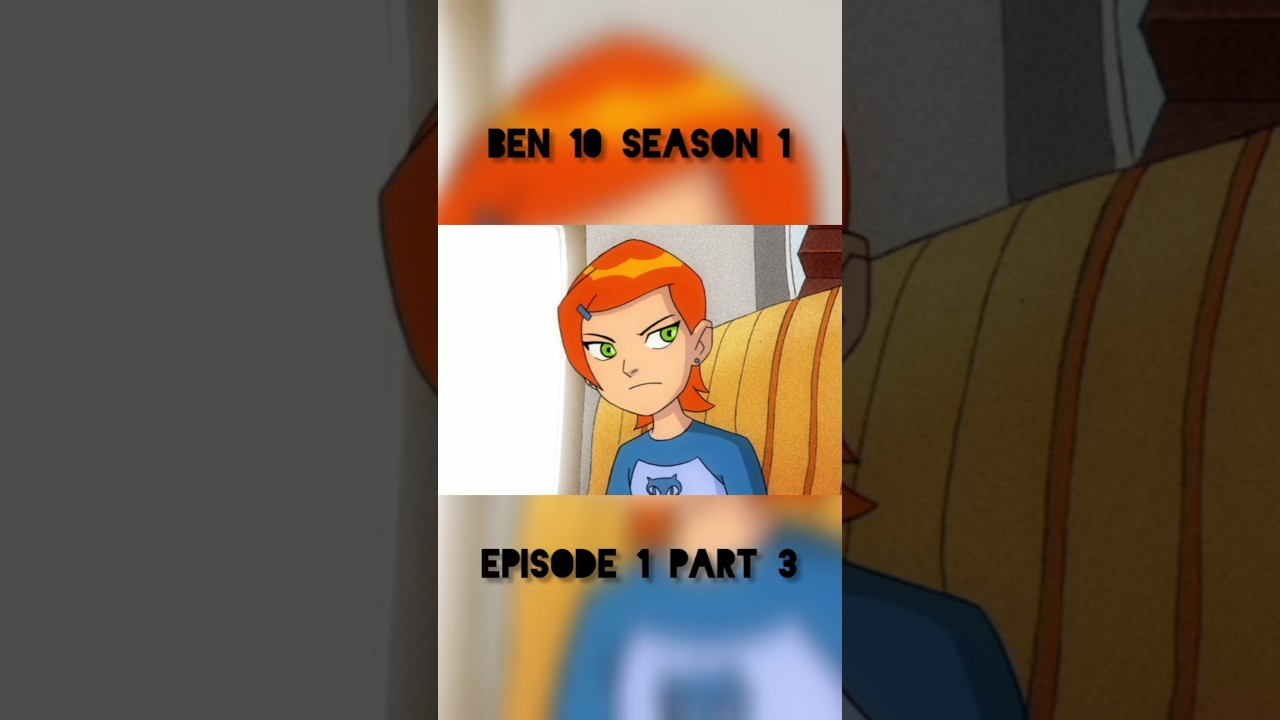 BEN 10 || SEASON 1 PART 3 || 