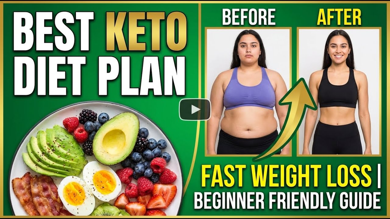 Best Keto Diet Plan for Fast Weight Loss | Beginner Friendly Keto Guide