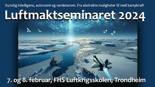 Luftmaktseminaret 2024  Air Power Conference 2024