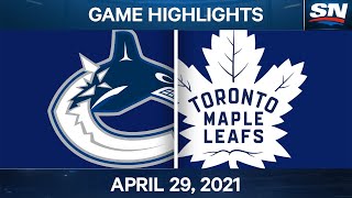 NHL Game Highlights | Canucks vs. Maple Leafs - Apr. 29, 2021