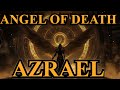 Angel of Death: "The True Story of Azrael"