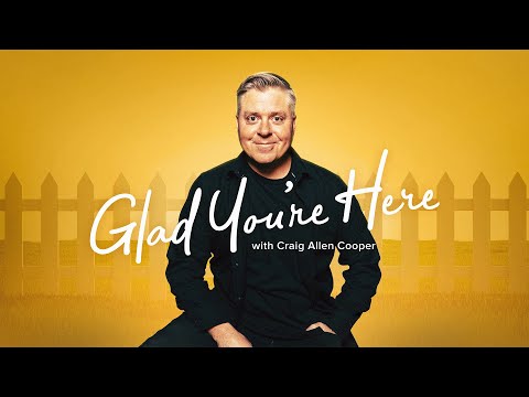 Glad You're Here with Craig Allen Cooper - Season 1 Episode 2: "An Everlasting Love"