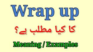 Wrap up Meaning
