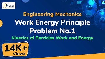 Work Energy Principle Problem No.1 - Kinetics of Particles Work and Energy - Engineering Mechanics