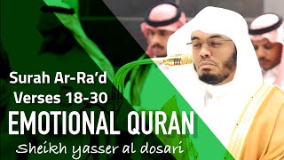 EMOTIONAL QURAN | sheikh yasser al dosari | Surah Ar-Ra’d 18-30 💯