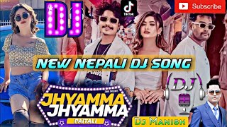 🎧 New Nepali Song ||Jhyamma Jhyamma Paitali dj || Dj Manish | Nepali Dj Song