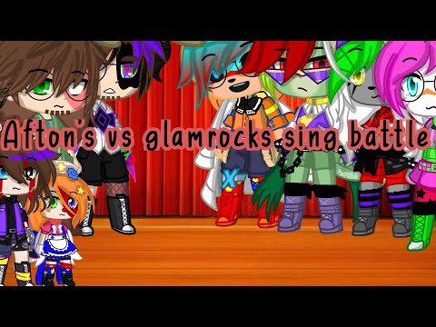 Afton's vs glamrocks sing battle [] GlamMike re-upload