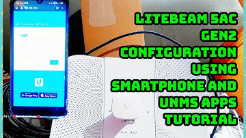 Litebeam 5Ac gen2 Configuration Using Smart Phone and UNMS app.Tutorial