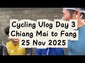 Cycling Vlog Day 3 (Golden Triangle Route) Chiang Mai to Fang 150km 1000m Elevation