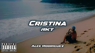 Download lagu CRISTINA RKT CHILL (STANDLY , Salastkbron) ALEE RODRIGUEZ