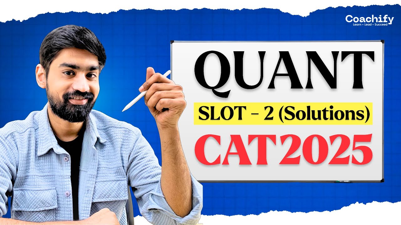 CAT 2025 Quant Slot 2 EXPERT Solutions: MUST Watch Before XAT 2026 ...