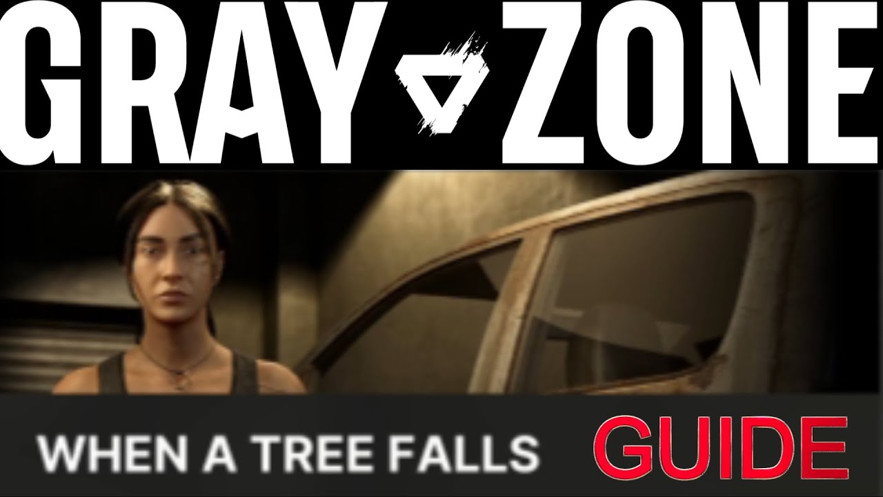 When A Tree Falls | GZW Task Guide | Gray Zone Warfare