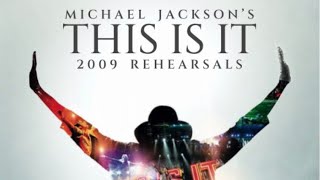Michael Jackson’s THIS IS IT (2009 Rehearsals)
