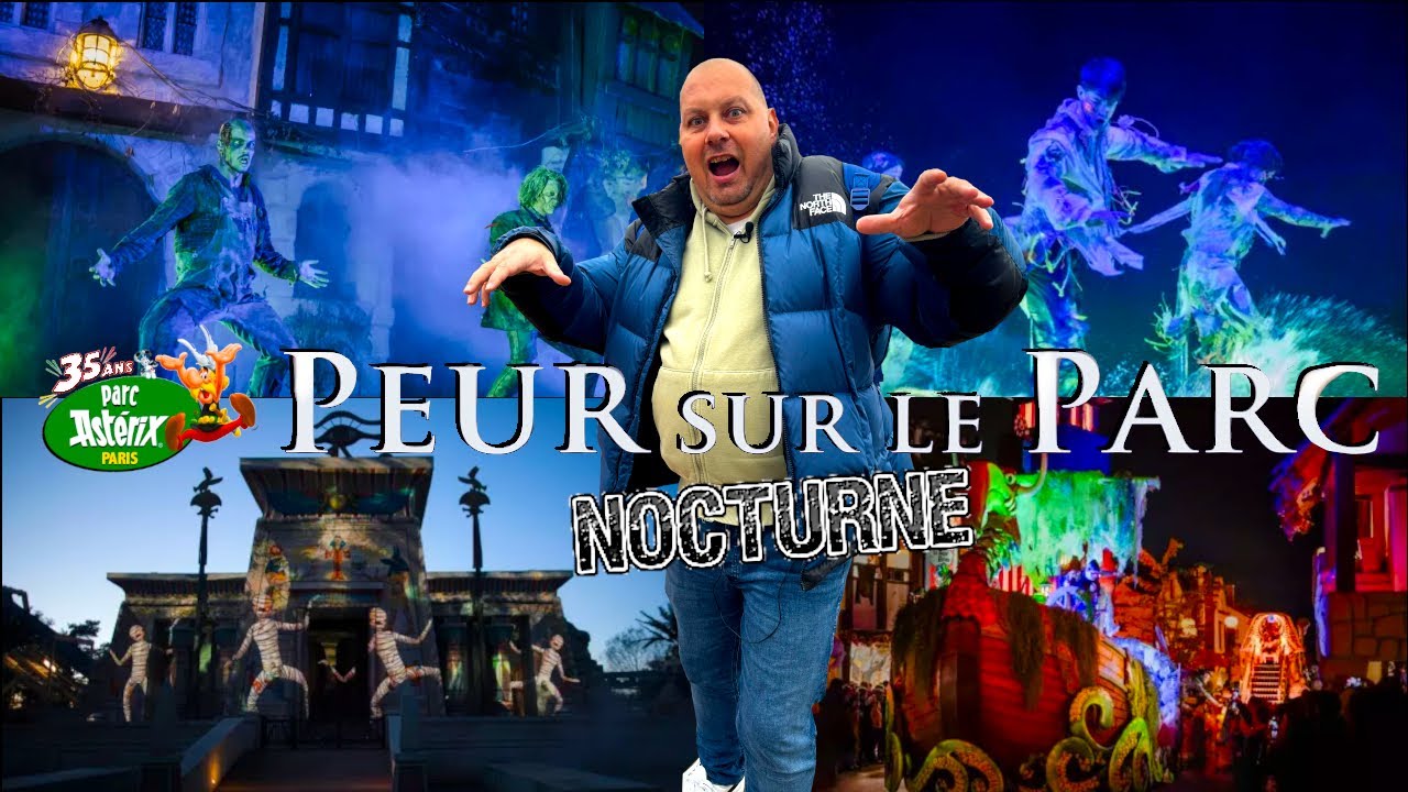 TOUS LES SPECTACLES DE LA NOCTURNE A PEUR SUR LE PARC ASTERIX
