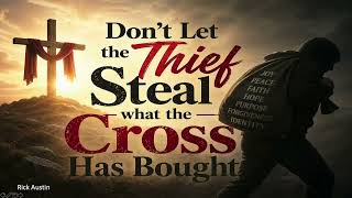 5 3 26 Dont Let the Thief Steal What the Cross Has Bought Rick Austin