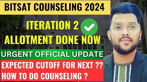 BITSAT 2024 Iteration 2 Result Announced now ✅ | Expected Cutoff For Next Iteration ? #bitsat2024