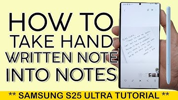 How to Take Hand Written Note and Copy Text to Samsung Notes on S25 Ultra Using S Pen 2025