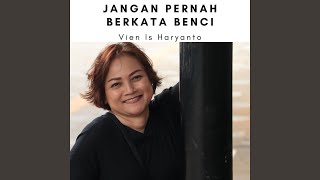Download Lagu Jangan Pernah Berkata Benci MP3
