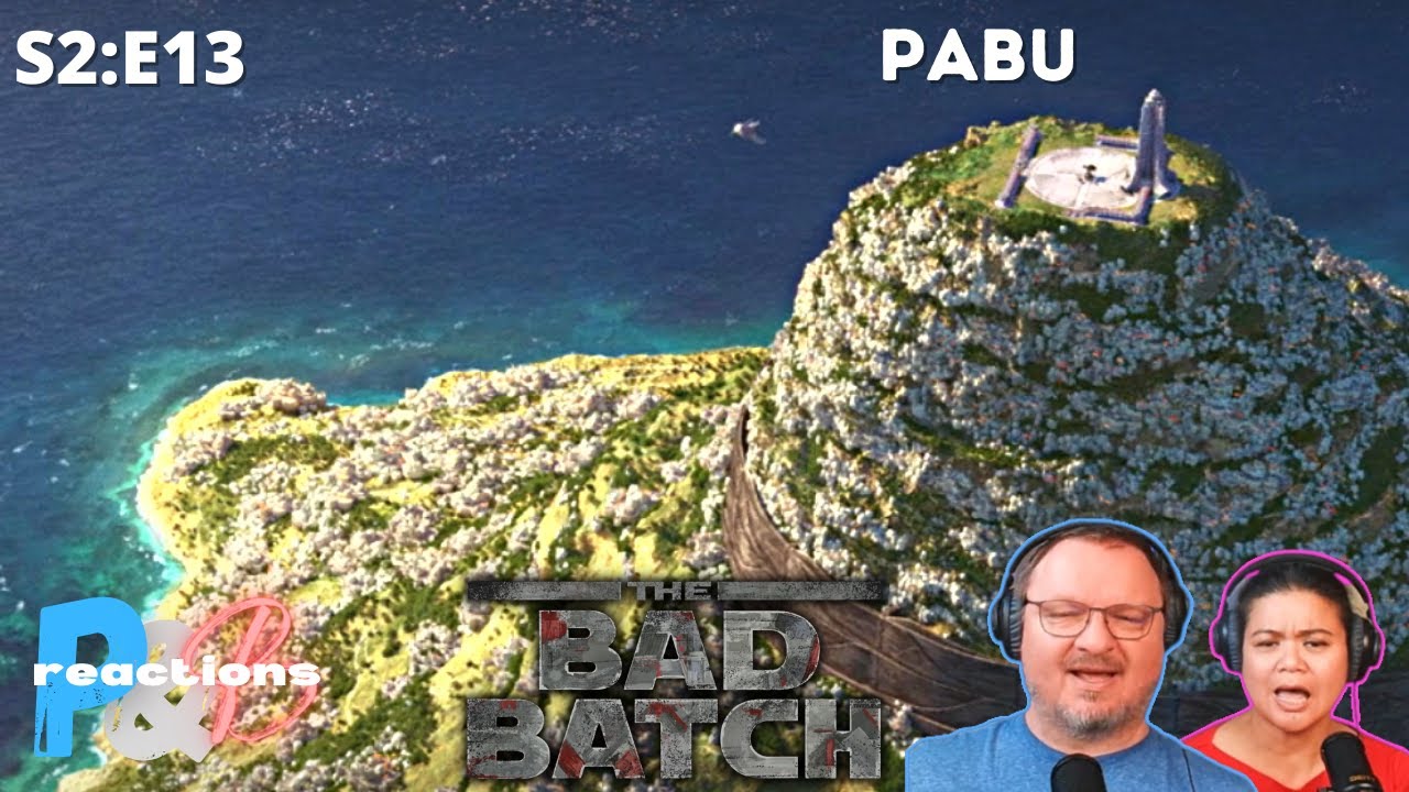 The Bad Batch 2x13 "Pabu" Couples Reaction!