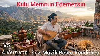 Kulu Memnun Edemezsin, 4.Versiyon,Dinleti 217