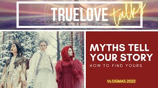 Myths Tell Your Story: How to Find Yours
