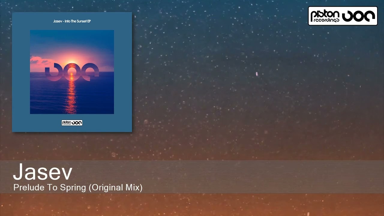 Jasev - Prelude To Spring (Original Mix) [Piston Recordings]