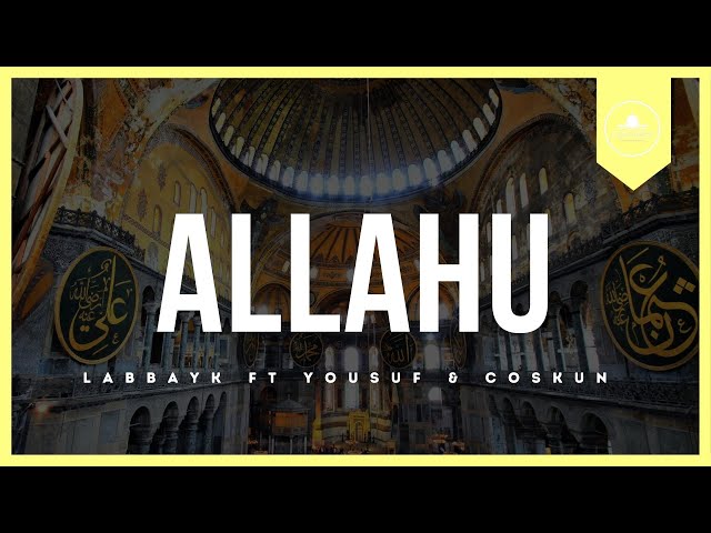 Allahu – Labbayk ft Yousuf & Coskun [Official Nasheed)