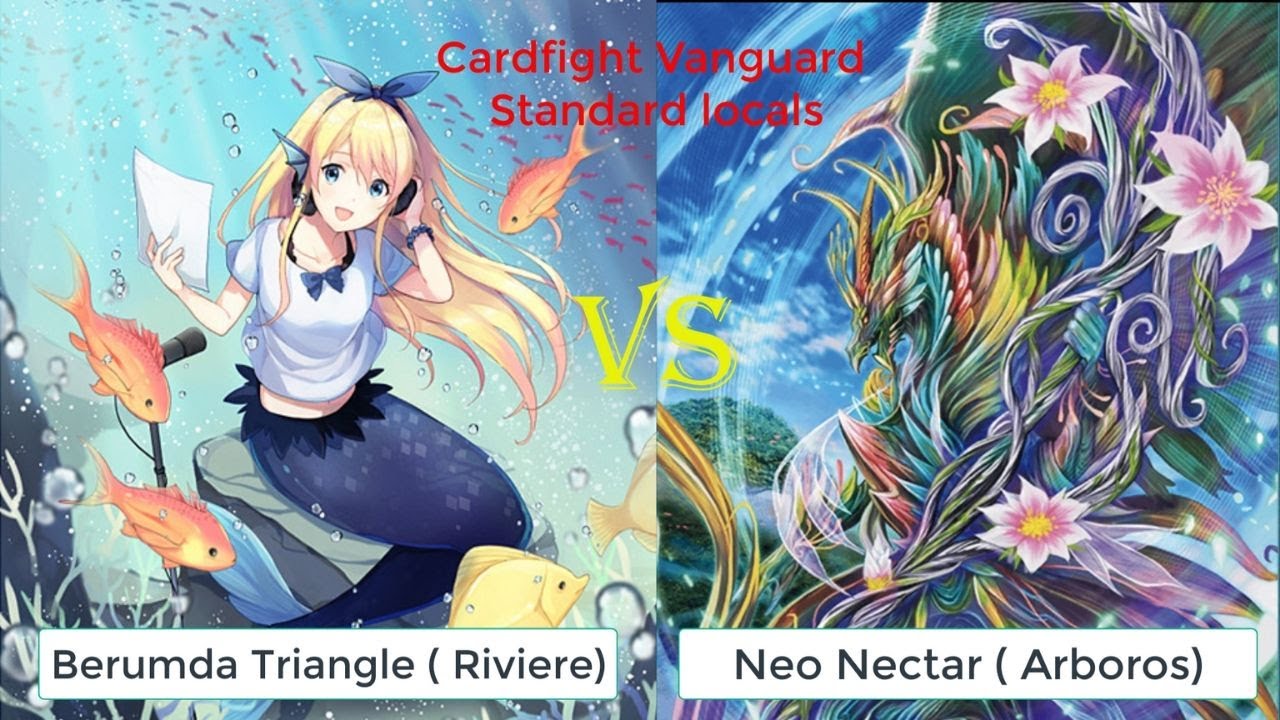 Cardfight vanguard standard , Bermuda Triangle Riviere vs Neo Nectar Arboros