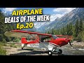 Airplane Deals of the Week Ep.20 — $9.5K Experimental, Tailwind & Sport Cub!