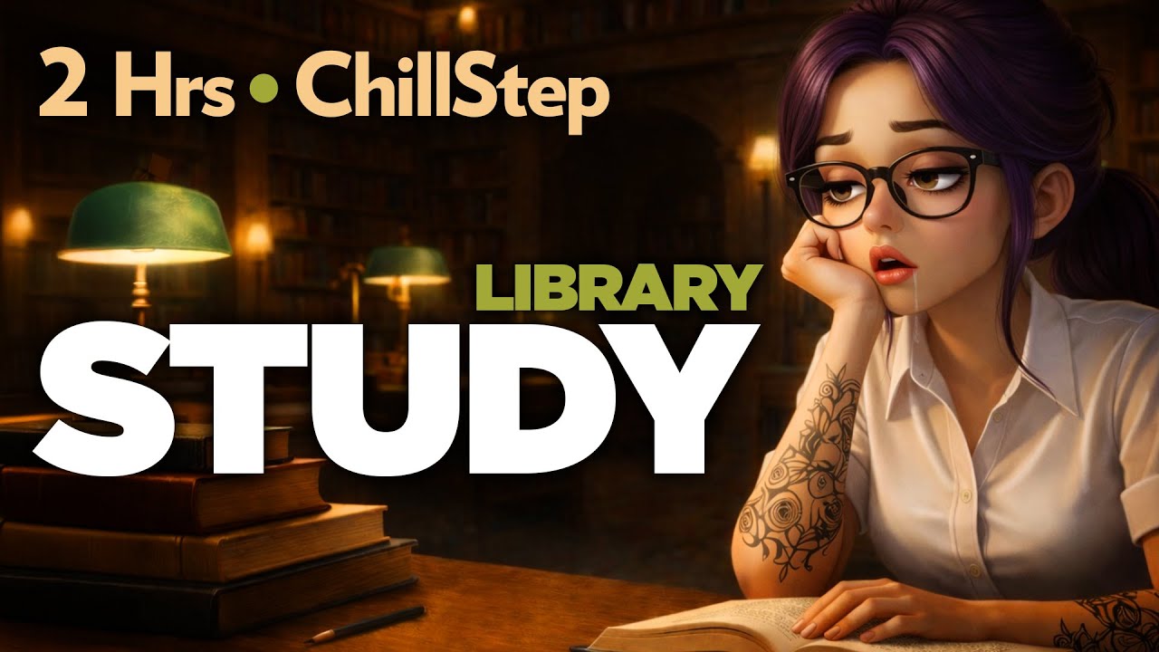 2 HOURS of DEEP FOCUS Chill Step for Studying, ADHD & Work • NO ADS