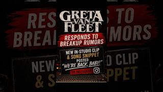 Greta Van Fleet Responds to Breakup Rumors With New Song Clip