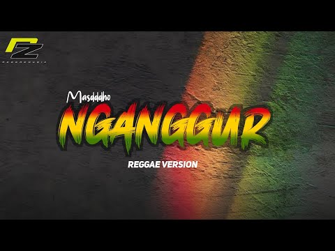 MASDDDHO - NGANGGUR (Reggae Cover) I by SukaDanSKA