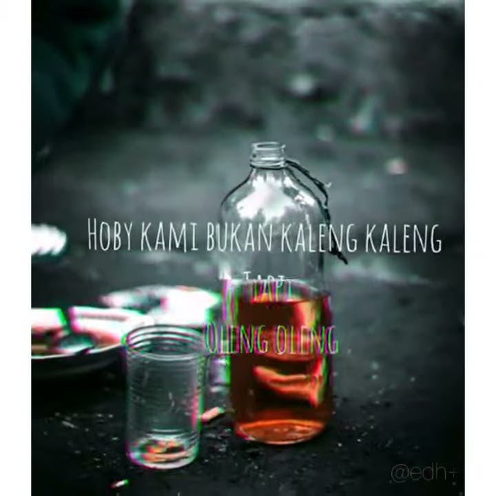 Pecandu botol #status wa