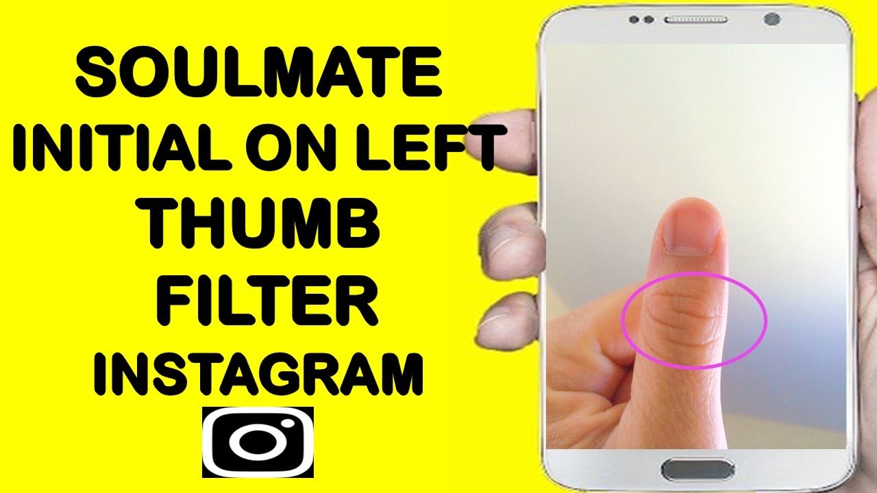 HOW TO GET SOULMATE INITIAL ON LEFT THUMB FILTERINSTAGRAM - YouTube