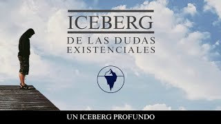 Un iceberg profundo...(El iceberg de las dudas existenciales)