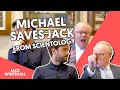 The Time Michael Saved Jack From Scientology