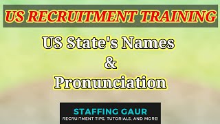 US Recruitment Training | US States Name & Pronunciation