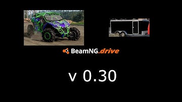BeamNG update V0.30 NEW UTV (buggy) and NEW TRAILERS