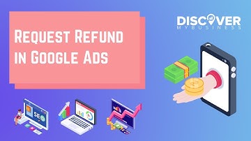 Request Refund in Google Ads