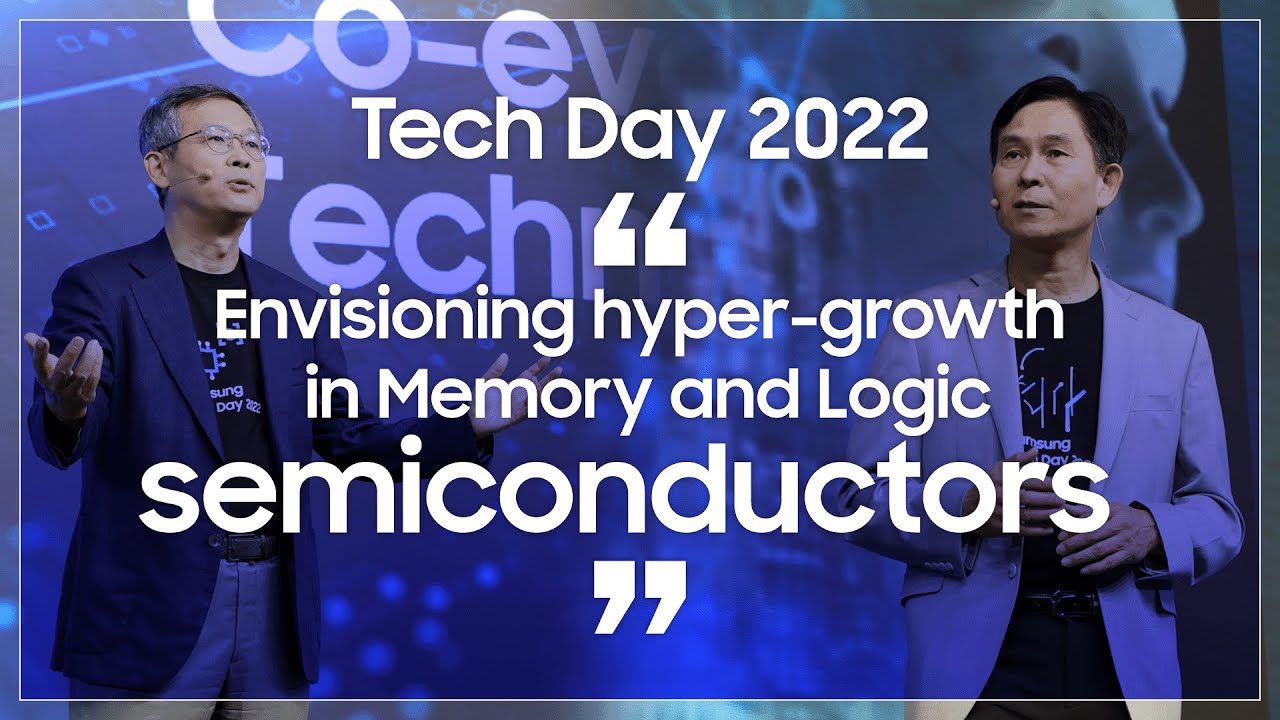 Samsung Tech Day 2022 Envisioning Hypergrowth in Memory and Logic