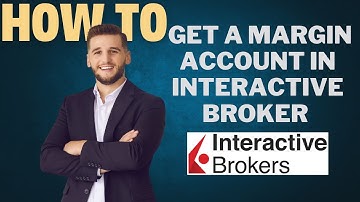 How to get a margin loan in INTERACTIVE BROKER l Double Z