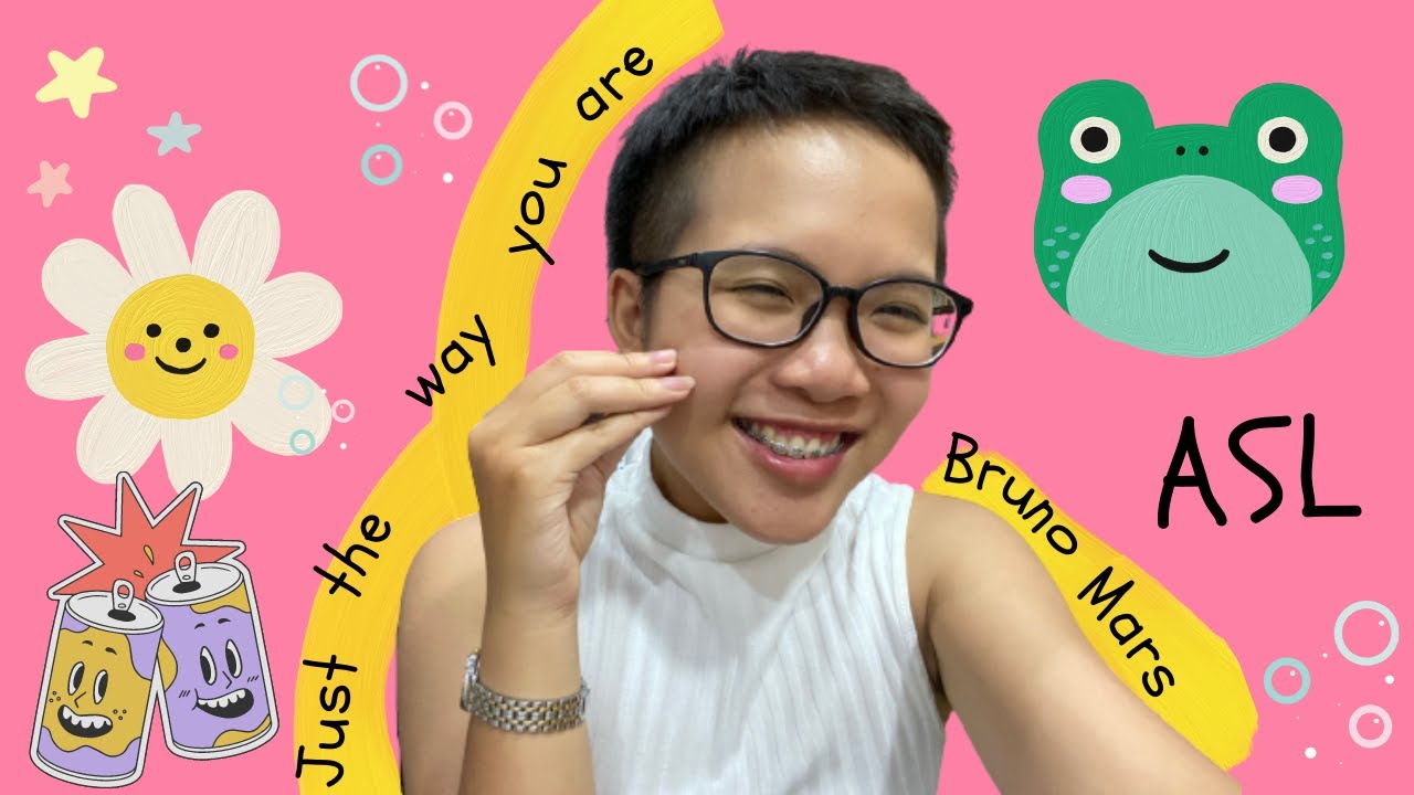Mars Asl Just the way you are - Bruno Mars ASL - YouTube