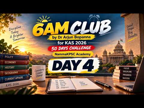 Day 4 of 50-Day 6AM Club | KPSC KAS 2026 Preparation | Dr Arjun Bopanna