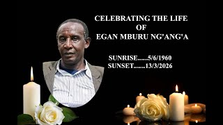 Celebrating the Life of Egan Mburu Ng'ang'a