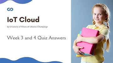 IoT Cloud Week 3 and 4 Quiz Answers
