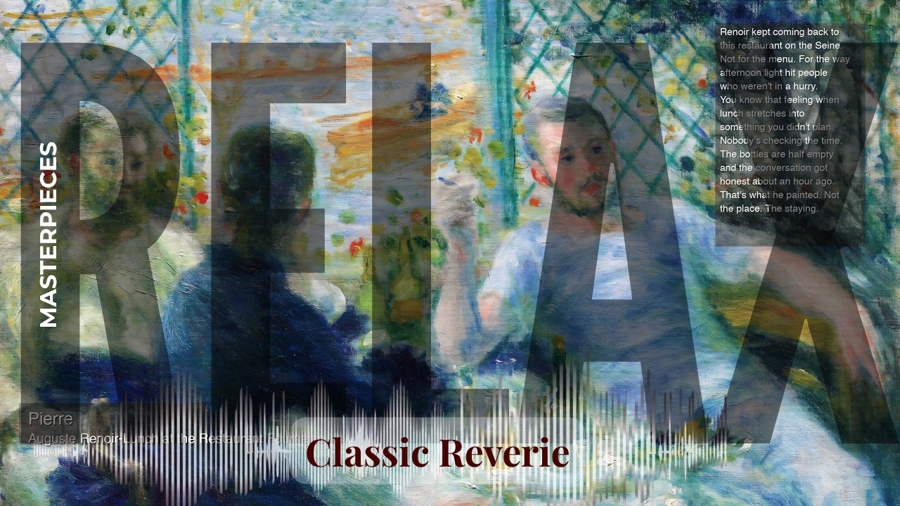 Relax - Classic Reverie with Old Masters | Pierre · Auguste Renoir & others
