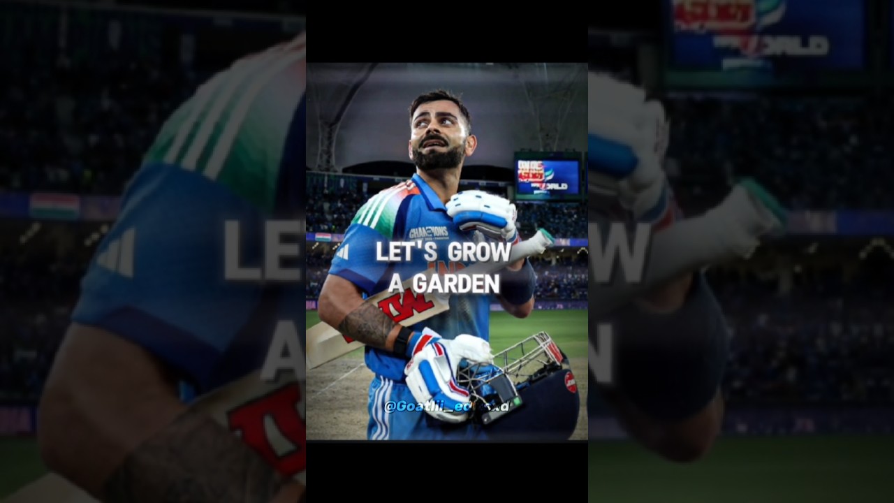 "Let's Grow A Garden" - Virat Kohli Edit । Goatlii Editz