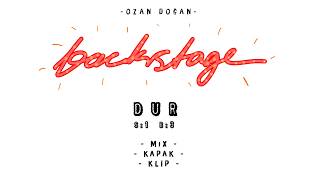 Ozan Doğan - Dur_Backstage_S1B3