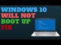 Windows 10 Will Not Boot Up FIX