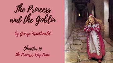 The Princess and the Goblin—Chapter 10: The Princess